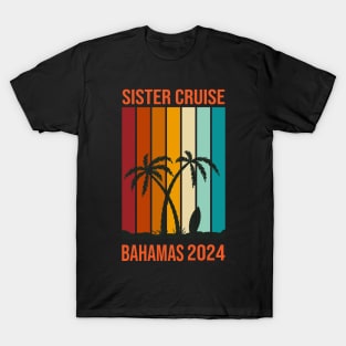 Bahamas Cruise 2024 Family Sister Cruising T-Shirt